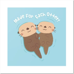 Cute Sea Otters Made For Each Otter Love Pun Posters and Art